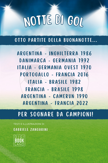 Notte di Gol - Otto grandi partite del calcio si trasformano in incredibili Storie della Buonanotte!